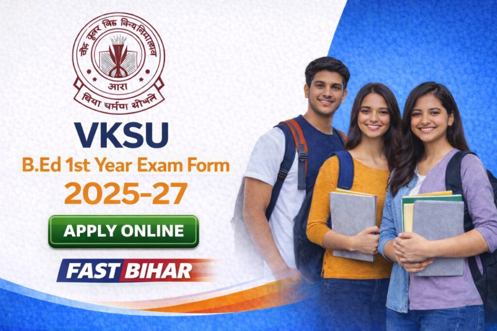 VKSU B.Ed 1st Year Exam Form 2025-27 Apply Online
