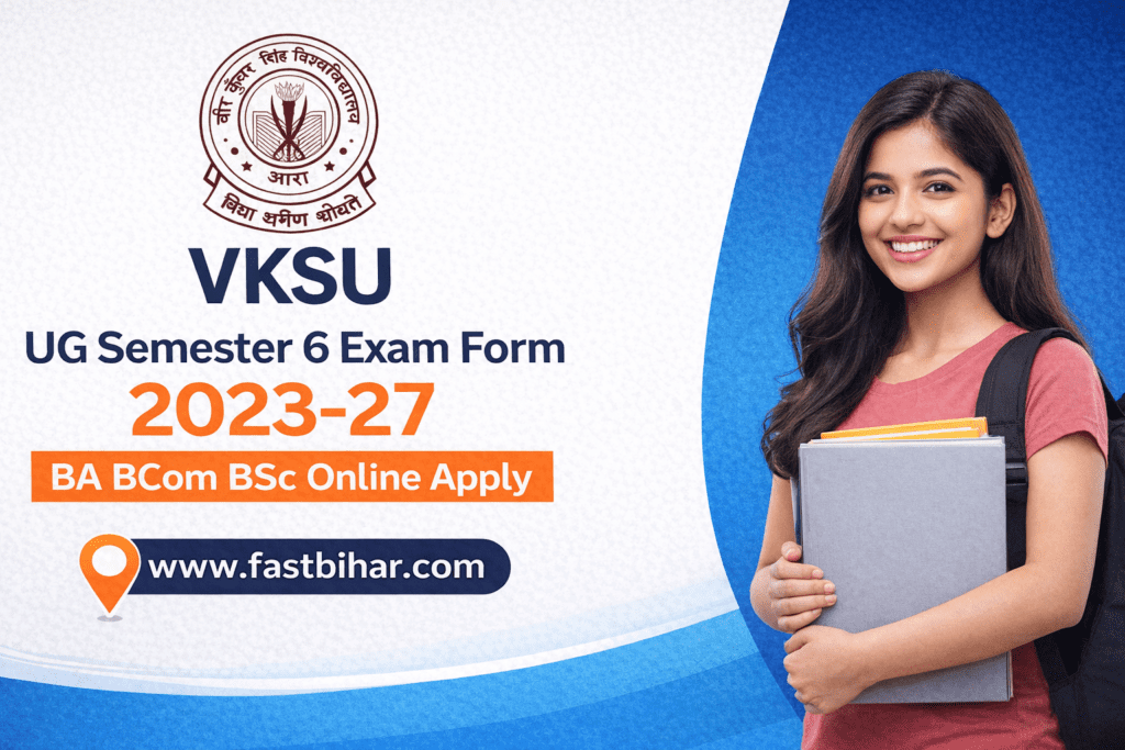 VKSU UG Semester 6 Exam Form 2023-27 BA BCom BSc Online Apply