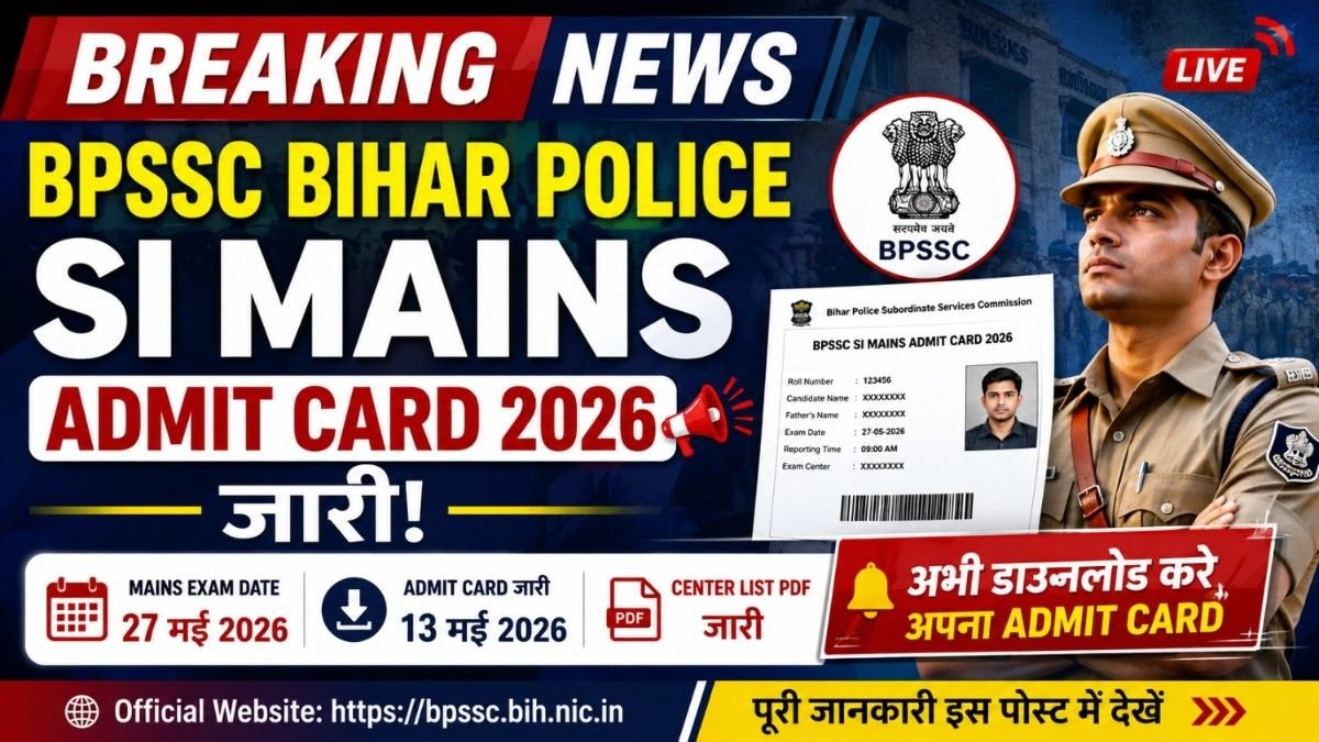 BPSSC Bihar Police SI Mains Admit Card 2026 breaking news