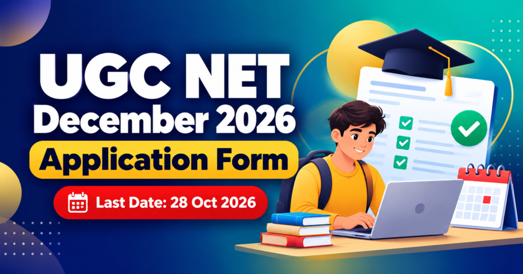 UGC NET December 2026 Application Form: Easy Apply Guide