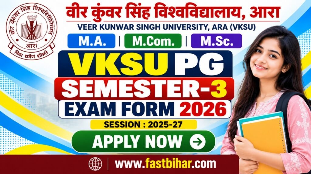 VKSU PG Semester-3 Exam Form 2026 for M.A., M.Com. and M.Sc. Session 2025-27